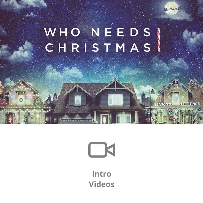 Who Needs Christmas Sermon Intro Videos