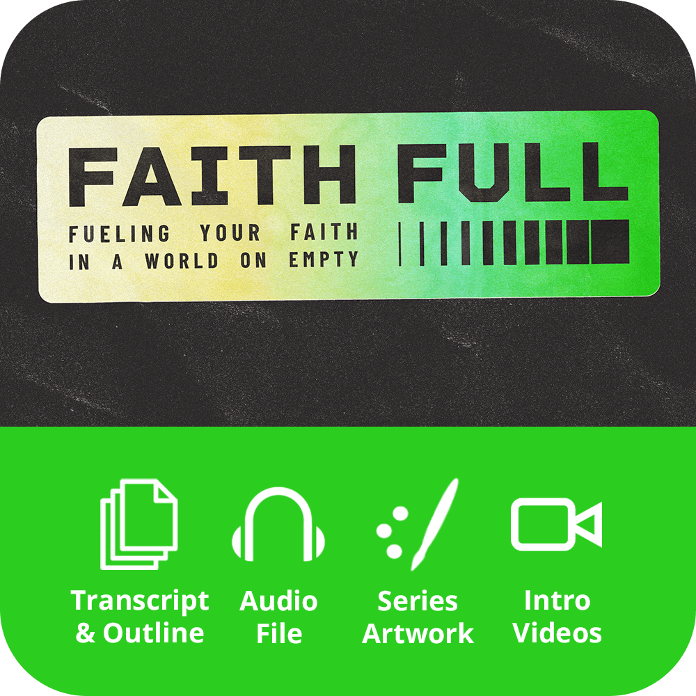 Faith Full - Premium Sermon Kit | 6-Part