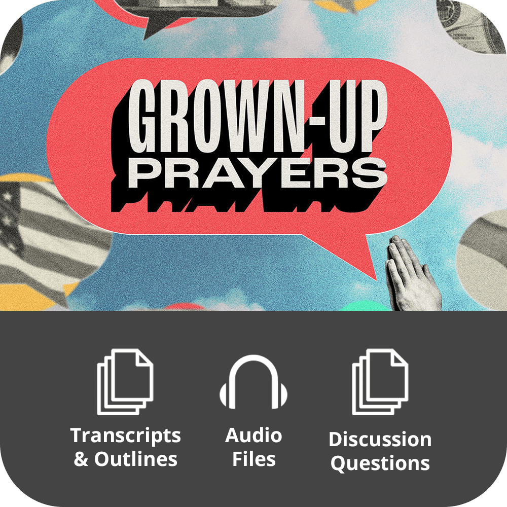 Grown-Up Prayers - Basic Sermon Kit | 4-Part