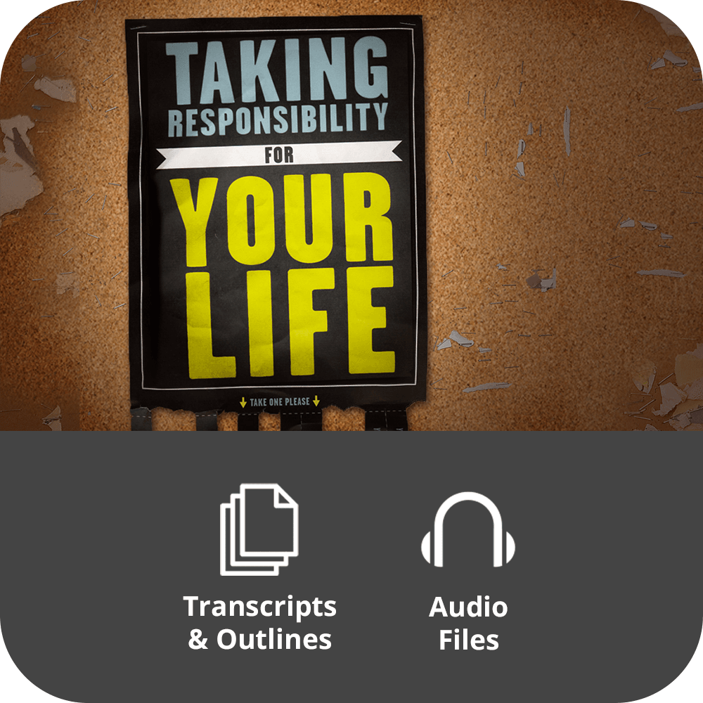 Taking Responsibility for Your Life Basic Sermon Kit | 4-Part