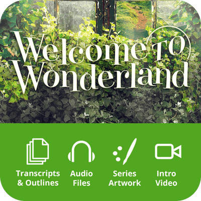 Welcome to Wonderland Premium Sermon Kit | 3-Part