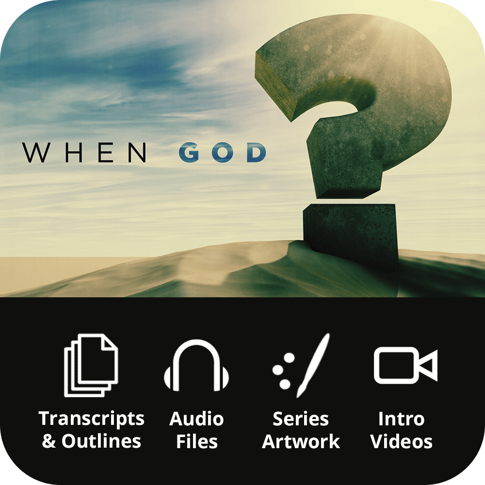 When God? Premium Sermon Kit | 3-Part
