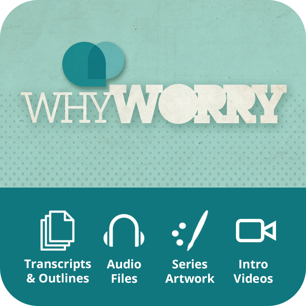 Why Worry Premium Sermon Kit | 3-Part