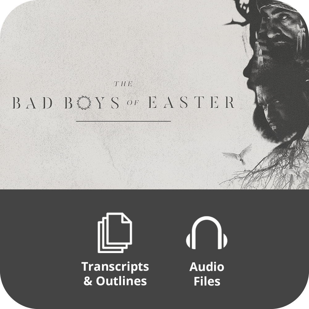 Bad Boys of Easter Basic Sermon Kit | 3-Part